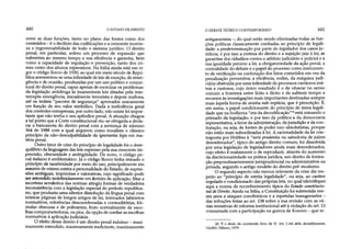 440 O ESTADO DE DIREITO
entre as duas funções, tanto no plano das fontes como dos
conteúdos- é o declínio das codificações e a crescente incerte­
za e ingovemabilidade de todo o sistema jurídico. O direito
penal, em particular, sofreu um processo de expansão que
subverteu ao mesmo tempo a sua eficiência e garantia, bem
como a capacidade de regulação e prevenção, tanto dos cri­
mes como dos abusos repressivos. Na Itália ainda está em vi­
gor o código Rocco de 1930, ao qual em meio século de Repú­
blica acrescentou-seuma infinidade deleis de exceção, de emer­
gência e de ocasião, produzidas por um uso político e conjun­
tural do direito penal, capaz apenas de exorcizar os problemas:
da legislação antidroga às inumeráveis leis ditadas pela inin­
terrupta emergência, inicialmente terrorista e depois mafiosa,
até os inúteis /'pacotes de segurança" aprovados unicamente
em função de seu valor simbólico. Dada a ineficiência geral
dos controles extrapenais, por outro lado, não existe lei impor­
tante que não tenha o seu apêndice penal. A situação chegou
a tal ponto que a Corte constitucional viu-se obrigada a decla­
rar a bancarrota do direito penal com a sentença de número
364 de 1988 com a qual arquivou como irrealista o clássico
princípio da não-desculpabilidade da ignorantia íegis em ma­
téria penal.
Outro fator de crise do princípio de legalidade foi o dese­
quilíbrio dalinguagem das leis expresso pela sua crescente im­
precisão, obscuridade e ambigüidade. De novo, o código pe­
nal italiano é emblemático. Já o código Rocco tinha minado o
princípio de taxatividade por meio do uso, principalmente em
assunto de crimes contra a personalidade do Estado, de expres­
sões ambíguas, imprecisas e valorativas, cujo significado pode
ser estendido indefinidamente em âmbito de aplicação. Mas a
incerteza semântica das normas atingiu formas de verdadeira
inconsistência com a legislação especial do período republica­
no, que produziu uma ulterior dissolução da língua penal com
inteiras páginas de longos artigos de lei, intricados labirintos
normativos, referências descoordenadas e contraditórias, fór­
mulas obscuras e de polivantes, fruto normalmente de esco­
lhas comprometedoras, oupior, daopção de confiar as escolhas
normativas à aplicação judiciária.
O efeito desse desvio é um direito penal máximo - maxi­
mamente estendido, maximamènte ineficiente, maximamente
O DEBATE TEÓRICO CONTEMPORÂNEO 441
antigarantista -, do qual estão sendo eliminadas todas as fun­
ções políticas classicamente confiadas ao princípio de legali­
dade: a predeterminação por parte do legislador dos casos ju­
rídicos, é por isso a certeza dò direito e a sujeição juiz à lei; as
garantias dos cidadãos contra o arbítrio judiciário e policial e a
sua igualdade perante a lei; a obrigatoriedade da ação penal, a
centralidadé do debate e o papel do processo como instrumen­
to de verificação ou confutação dos fatos cometidos em vez da
penalização preventiva; a eficiência, enfim, da máquina judi­
ciária obstruída por uma infinidade de processos cartáceos inú­
teis è custosos, cujo único resultado é o de ofuscar no senso
comum a fronteira entre lícito e ilícito e de subtrair tempo e
recursos ás investigações mais importantes destinadas sempre
mais àquela forma de anistia sub-reptícia, que é prescrição. É,
em suma, o papel condicionante do princípio de mera legali­
dade que na hodierna "era da decodificação"20está minando o
primado da legislação, e por isso da política e da democracia
representativa, á favor da administração, dajurisdição e da con­
tratação, ou seja, de fontes de poder neo-absolutistas, porque
não estão mais subordinadas à lei. A racionalidade da lei con­
traposta por Hobbes à "iuris prudentia ou sabedoria de juizes
desordenados", típico do antigo direito comum, foi dissolvida
por uma legislação de legisladores ainda mais desordenados,
cujo efeito é exatamente o de reproduzir, através do aumento
da discricionariedade na prática jurídica, um direito de forma­
ção preponderantemente jurisprudencial ou administrativa ou
privada, segundo o antigo modelo do direito pré-modemo.
O segundo aspecto não menos relevante da crise diz res­
peito ao "princípio de estrita legalidade", ou seja, ao caráter
regulado e condicionado das próprias leis, no qual identifiquei
aqui a norma de reconhecimento típica do Estado constitucio­
nal de Direito. Ainda na Itália, a Constituição foi submetida nes­
ses anos a ataques concêntricos e a repetidas transgressões -
das infrações feitas ao art. 138 sobre a sua revisão com as vá­
rias tentativas de reforma institucional até à violação do art. 11
consumada com a participação na guerra de Kosovo - que re­
20. É o título do conhecido livro de N. Irti, Uetà delia decodificazione,
Giuffrè, Milano, 1979.
 