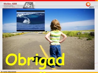 Dr. Carlos Sakuramoto
Obrigad
 