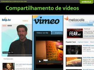 Serviços On-line e Mídias Socias