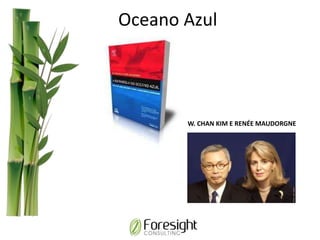Oceano Azul
W. CHAN KIM E RENÉE MAUDORGNE
 