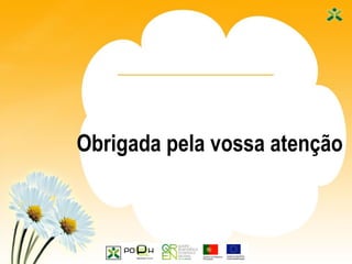 53
Obrigada pela vossa atenção
 