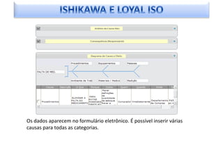 Os dados aparecem no formulário eletrônico. É possível inserir várias
causas para todas as categorias.
                                                       Em desenvolvimento:
 