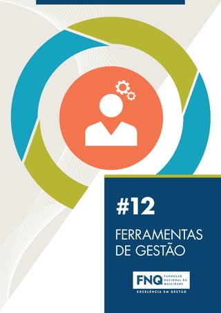 #12
FERRAMENTAS
DE GESTÃO
 