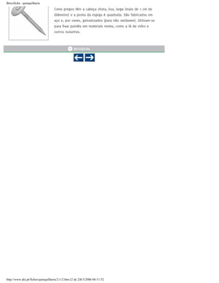 Bricoficha : quinquilharia

http://www.aki.pt/fiches/quinquilharia/2-1/2.htm (2 de 2)8/3/2006 06:11:52

 