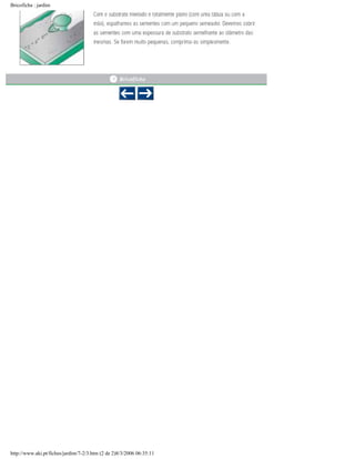 Bricoficha : jardim

http://www.aki.pt/fiches/jardim/7-2/3.htm (2 de 2)8/3/2006 06:35:11

 