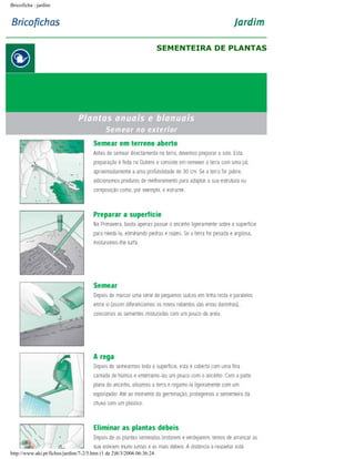 Bricoficha : jardim

SEMENTEIRA DE PLANTAS

http://www.aki.pt/fiches/jardim/7-2/5.htm (1 de 2)8/3/2006 06:36:24

 