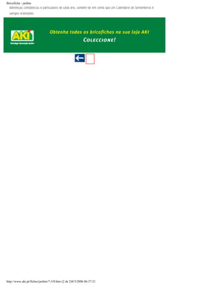 Bricoficha : jardim

http://www.aki.pt/fiches/jardim/7-3/8.htm (2 de 2)8/3/2006 06:37:21

 