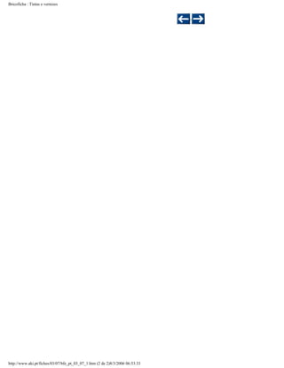 Bricoficha : Tintas e vernizes

http://www.aki.pt/fiches/03/07/bfe_pt_03_07_1.htm (2 de 2)8/3/2006 06:53:33

 