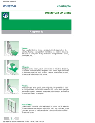 Bricoficha : construção

SUBSTITUIR UM VIDRO

http://www.aki.pt/fiches/construcao/6-7/4.htm (1 de 2)8/3/2006 07:02:33

 