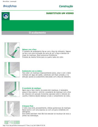 Bricoficha : construção

SUBSTITUIR UM VIDRO

http://www.aki.pt/fiches/construcao/6-7/7.htm (1 de 2)8/3/2006 07:02:50

 