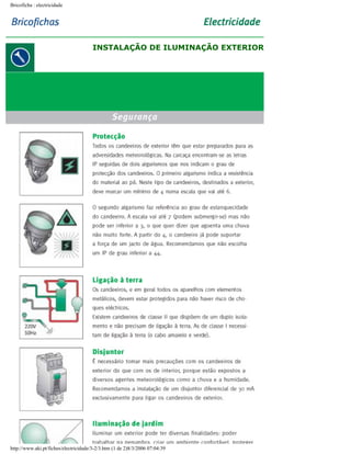 Bricoficha : electricidade

INSTALAÇÃO DE ILUMINAÇÃO EXTERIOR

http://www.aki.pt/fiches/electricidade/3-2/3.htm (1 de 2)8/3/2006 07:04:39

 