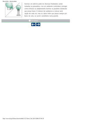 Bricoficha : electricidade

http://www.aki.pt/fiches/electricidade/3-2/3.htm (2 de 2)8/3/2006 07:04:39

 