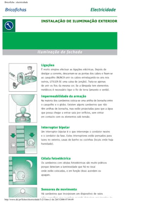 Bricoficha : electricidade

INSTALAÇÃO DE ILUMINAÇÃO EXTERIOR

http://www.aki.pt/fiches/electricidade/3-2/5.htm (1 de 2)8/3/2006 07:04:49

 