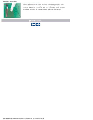 Bricoficha : electricidade

http://www.aki.pt/fiches/electricidade/3-2/6.htm (2 de 2)8/3/2006 07:04:54

 