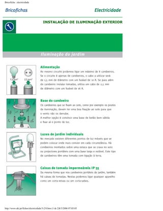 Bricoficha : electricidade

INSTALAÇÃO DE ILUMINAÇÃO EXTERIOR

http://www.aki.pt/fiches/electricidade/3-2/8.htm (1 de 2)8/3/2006 07:05:05

 