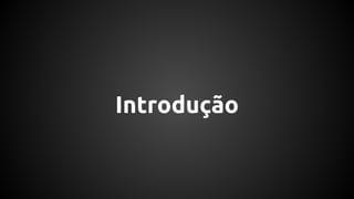 Introdução
 