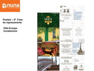 Postais – 2ª. Fase
do represamento
-Villa Europa
Condomínio
 