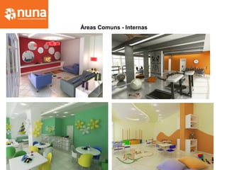 Áreas Comuns - Internas
 