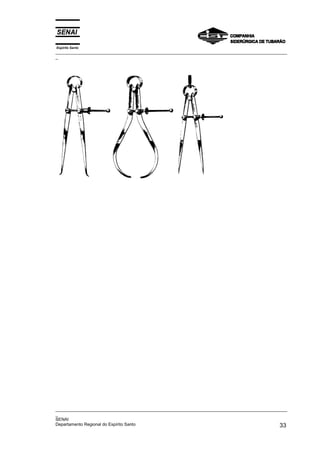 Espírito Santo
_________________________________________________________________________________________________
_




_________________________________________________________________________________________________
_
SENAI
Departamento Regional do Espírito Santo                                                       33
 