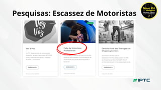 Pesquisas: Escassez de Motoristas
 