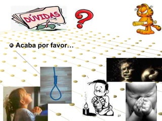 Acaba por favor…

27

 