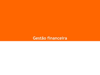 Gestão financeira
 