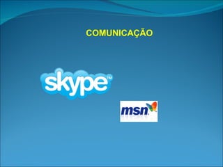 COMUNICAÇÃO 