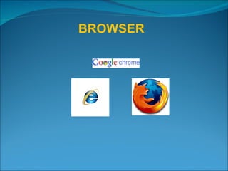 BROWSER 