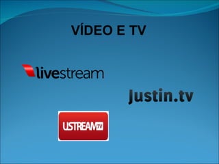 VÍDEO E TV 