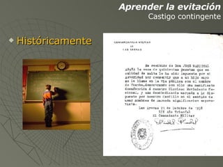 Históricamente Aprender la evitación Castigo contingente 