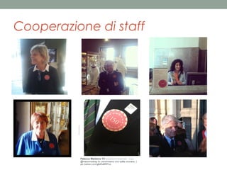 Cooperazione di staff

 