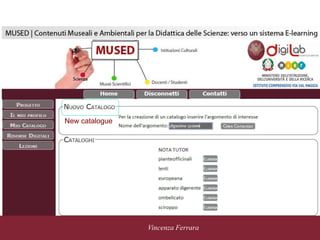 5 novembre 2010
Vincenza Ferrara
vide
New catalogue
 