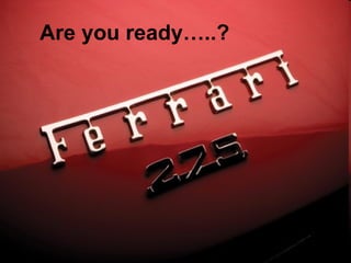 Are you ready…..?