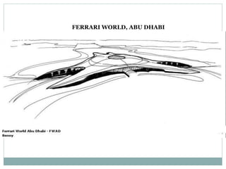 FERRARI WORLD, ABU DHABI
 