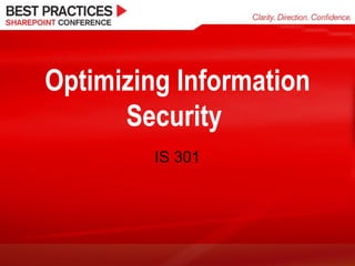 Optimizing Information Security  IS 301 