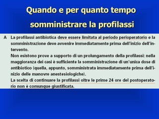 Quando e per quanto tempo  somministrare la profilassi 
