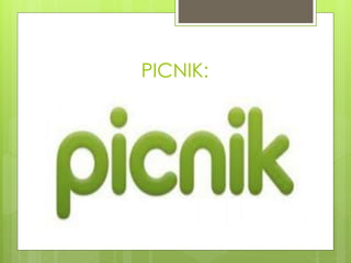 PICNIK: 
 