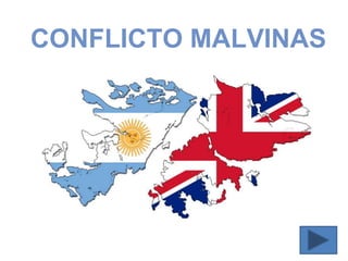 Conflicto MalvinasCONFLICTO MALVINAS
 
