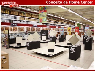 Conceito de Home Center
 