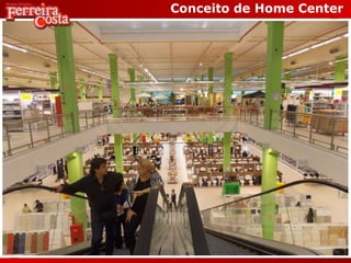 Conceito de Home Center
 