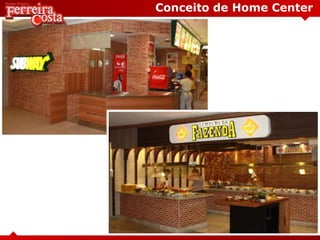 Conceito de Home Center
 