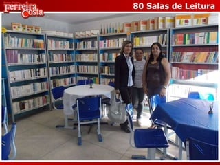 80 Salas de Leitura
 