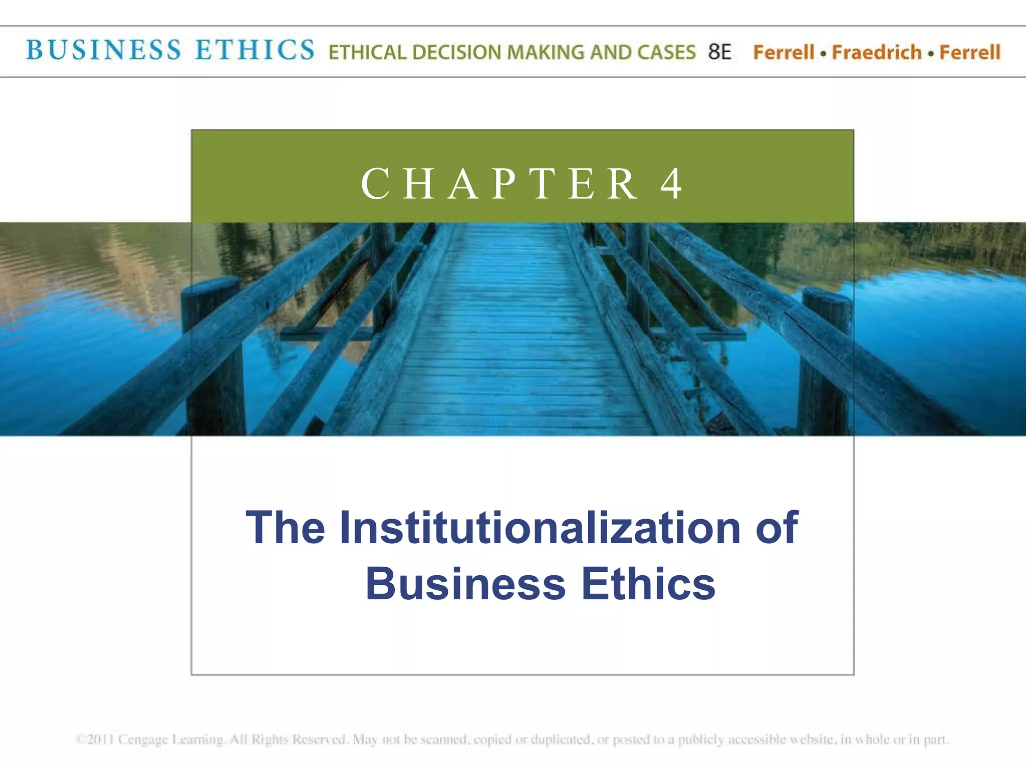 The Institutionalization of Business Ethics C H A P T E R  4 