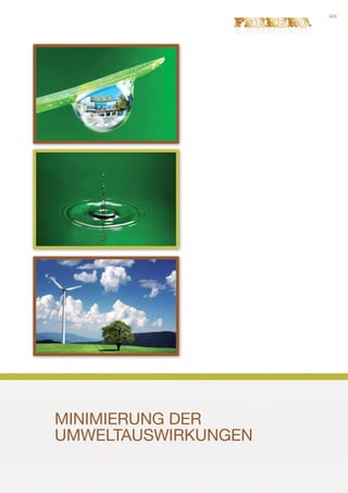 101




MINIMIERUNG DER
UMWELTAUSWIRKUNGEN
 