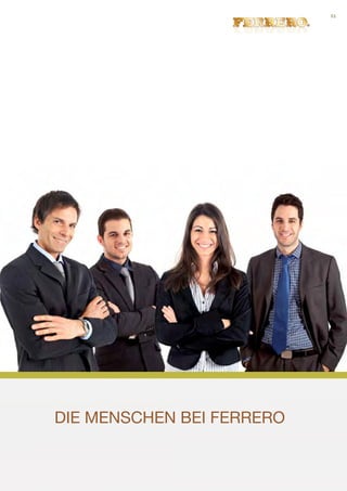 51




DIE MENSCHEN BEI FERRERO
 