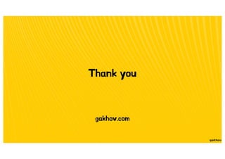 Thank you
gakhov.com
 
