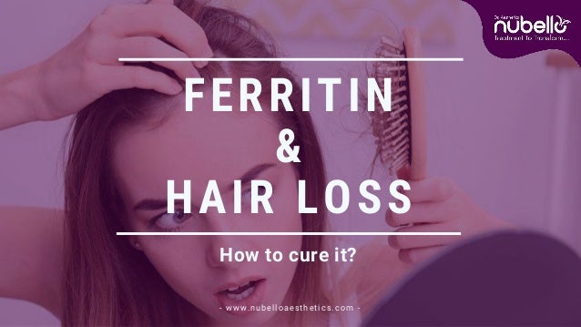 Ferritin And Hair Loss How To Cure It Ferritin And Hair Loss How To Cure It