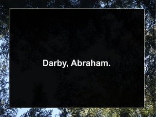 Darby, Abraham. 