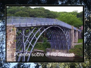 Puente sobre el río Severn. 