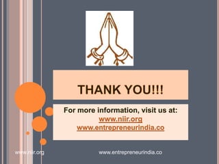 www.niir.org
For more information, visit us at:
www.niir.org
www.entrepreneurindia.co
www.entrepreneurindia.co
 